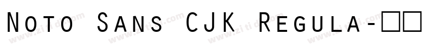 Noto Sans CJK Regula字体转换